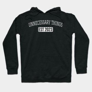 Unnecessary Things - Varsity Hoodie