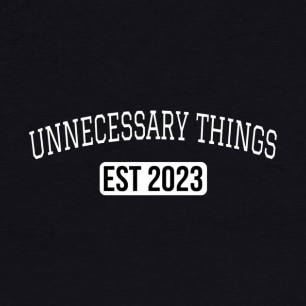Unnecessary Things - Varsity by Lou Johnson