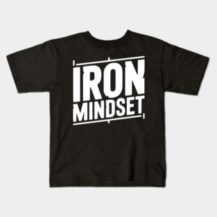 Iron Mindset Kids T-Shirt