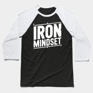 Iron Mindset Baseball T-Shirt