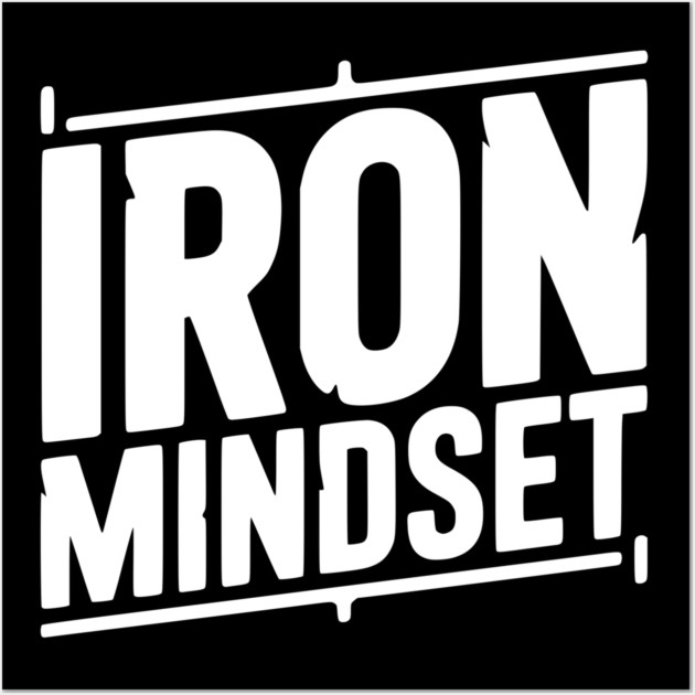 Iron Mindset Wall Art by Frank Ring