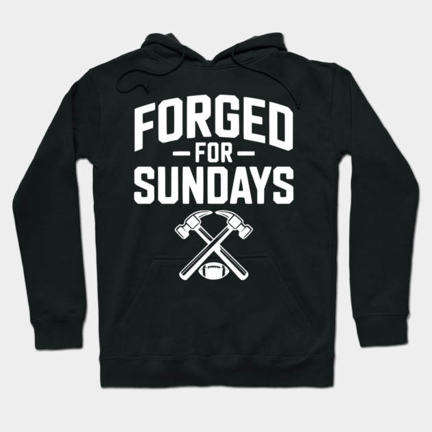 Forged for Sundays Hoodie by Frank Ring