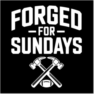 Forged for Sundays Posters and Art