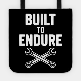 Built to Endure Tote