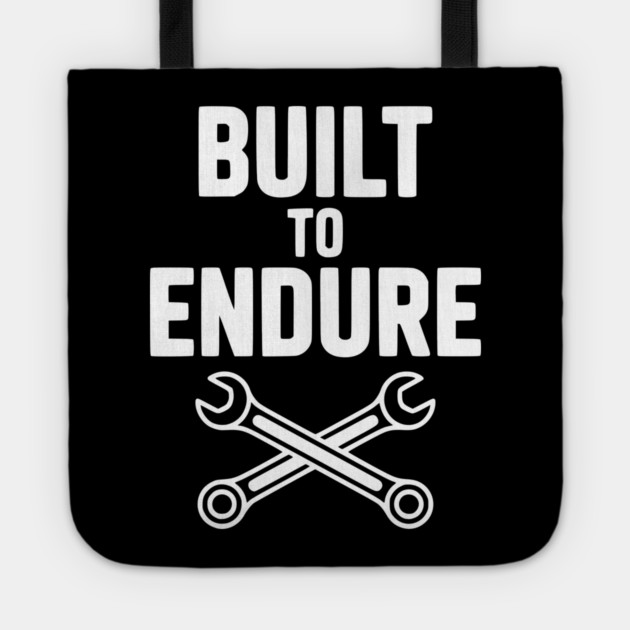 Built to Endure Tote by Frank Ring