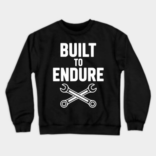 Built to Endure Crewneck Sweatshirt