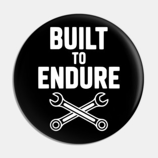 Built to Endure Pin