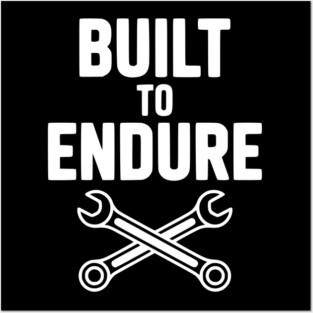 Built to Endure Posters and Art
