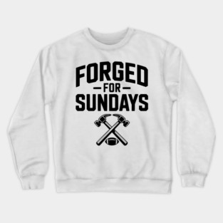 Forged for Sundays Crewneck Sweatshirt