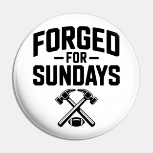 Forged for Sundays Pin