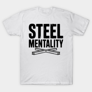 Steel Mentality T-Shirt