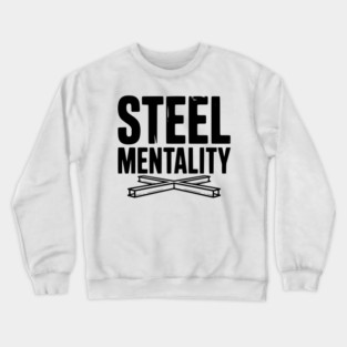 Steel Mentality Crewneck Sweatshirt