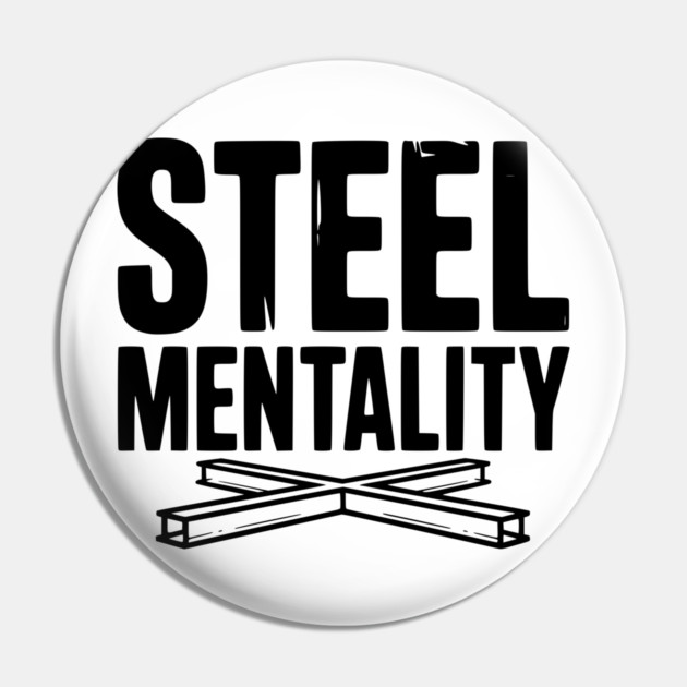 Steel Mentality Pin by Frank Ring