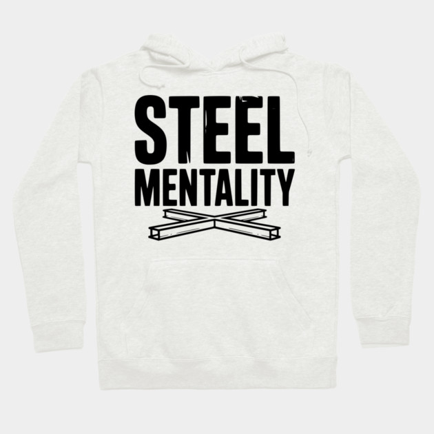 Steel Mentality Hoodie by Frank Ring