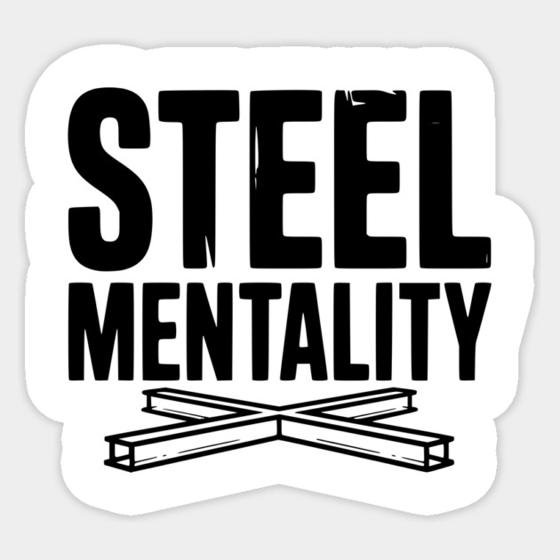 Steel Mentality Sticker by Frank Ring
