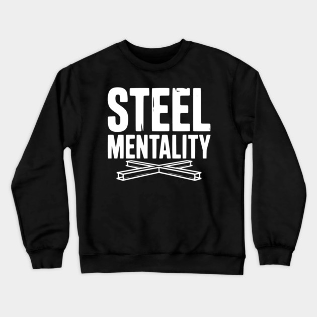 Steel Mentality Crewneck Sweatshirt by Frank Ring