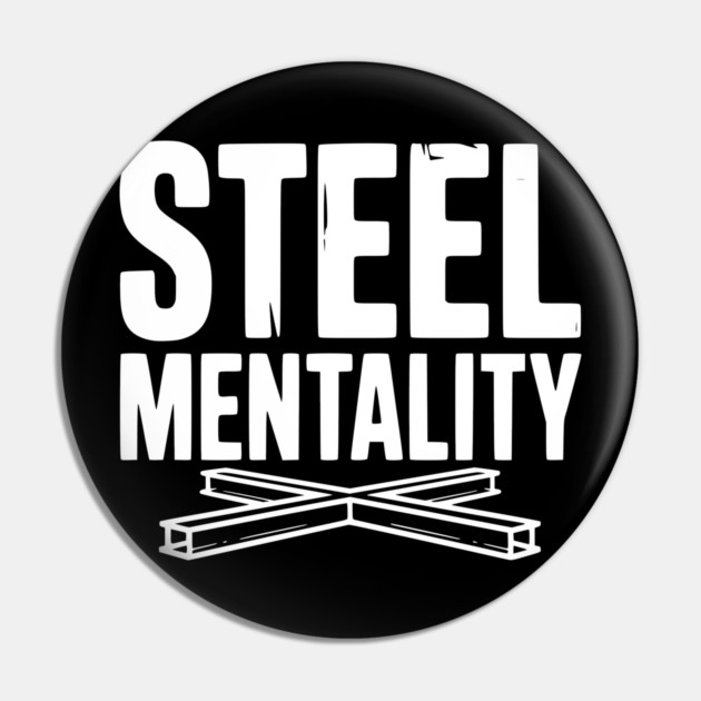 Steel Mentality Pin by Frank Ring