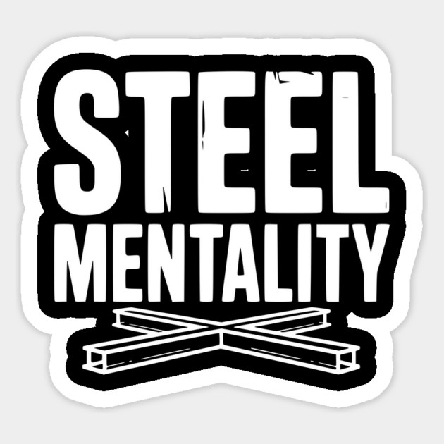 Steel Mentality Magnet by Frank Ring
