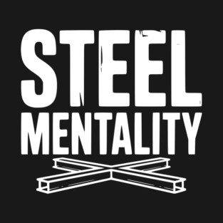 Steel Mentality T-Shirt