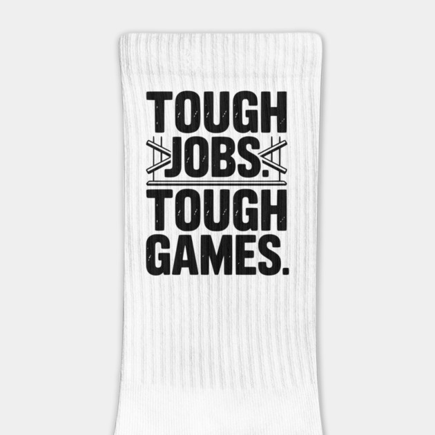 Tough Jobs. Tough Games. by Frank Ring