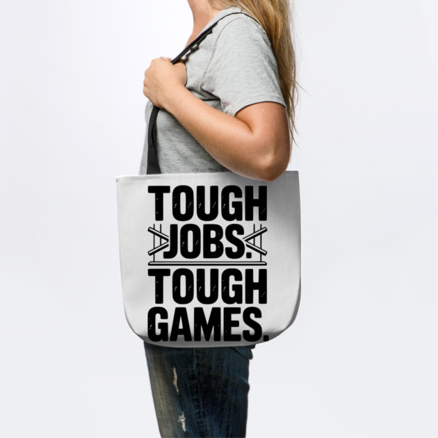 Tough Jobs. Tough Games. by Frank Ring