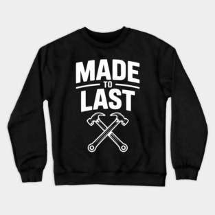 Made to Last Crewneck Sweatshirt