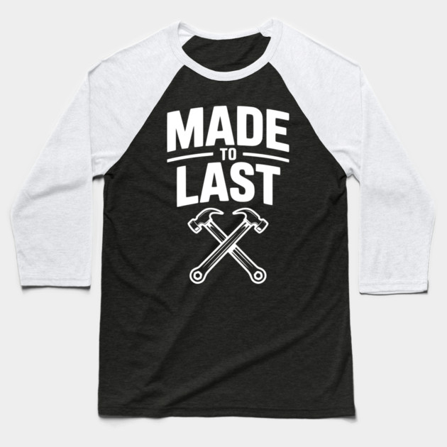 Made to Last Baseball T-Shirt by Frank Ring