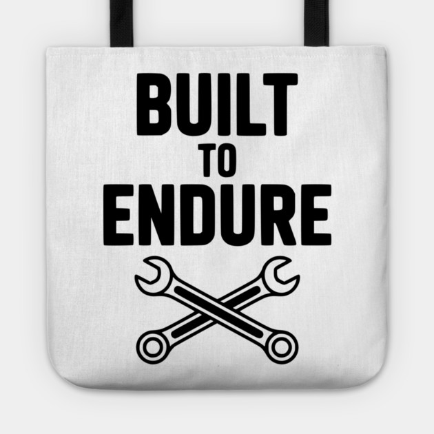 Built to Endure Tote by Frank Ring