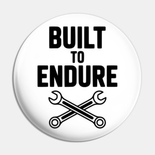Built to Endure Pin