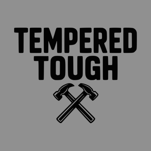 Tempered Tough by Frank Ring