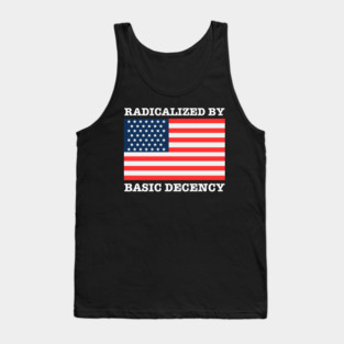 Radicalized By Basic Decency Tank Top