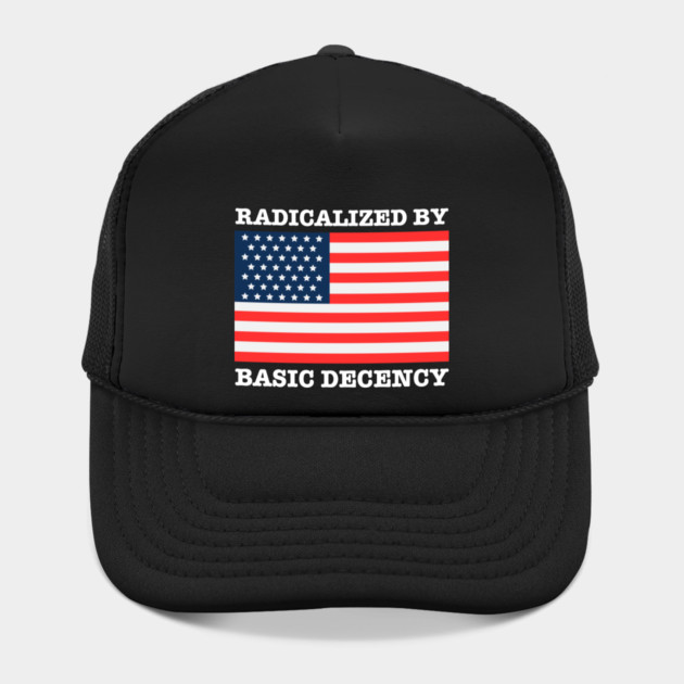 Radicalized By Basic Decency by Creatifly Graphic Tees
