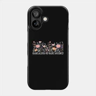 Radicalized by Basic Decency Floral Phone Case