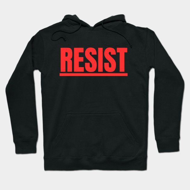 Resist Hoodie by Creatifly Graphic Tees