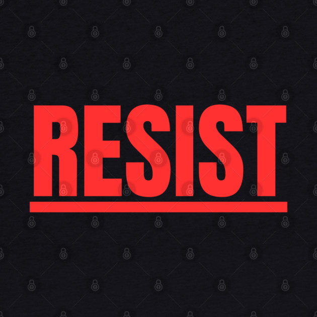 Resist by Creatifly Graphic Tees