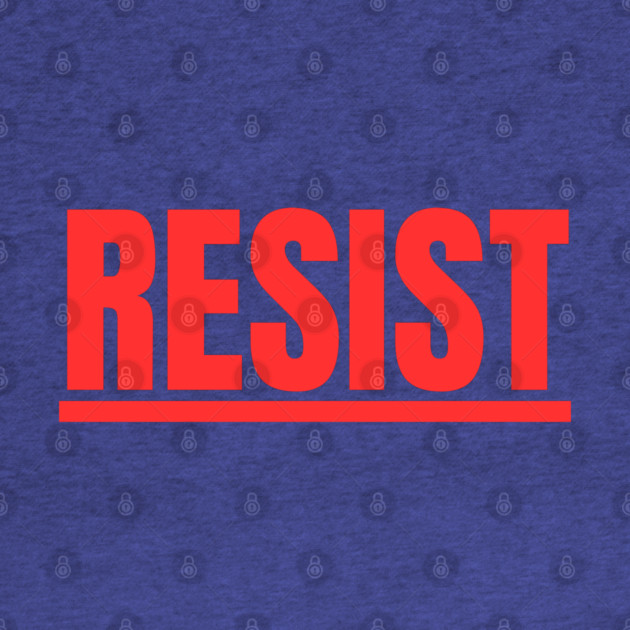 Resist by Creatifly Graphic Tees