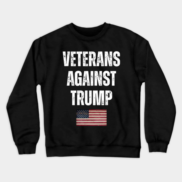 Veterans Against Trump Crewneck Sweatshirt by Creatifly Graphic Tees
