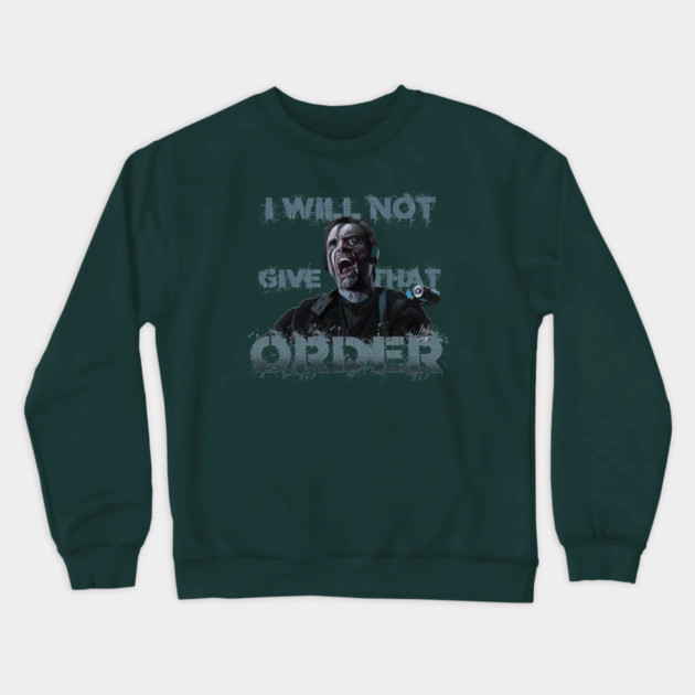The Rock: I Will Not Give That Order Crewneck Sweatshirt by 51Deesigns