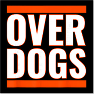 Overdogs Bold Graphic Statement Apparel For People Who Love Clever Wordplay Posters and Art