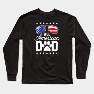 All American Dog Dad Long Sleeve T-Shirt