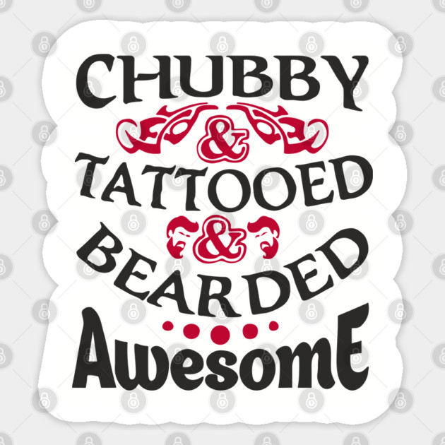 Chubby Tattooed Bearded Awesome Self Love Badass Attitude Sticker by Anticorporati