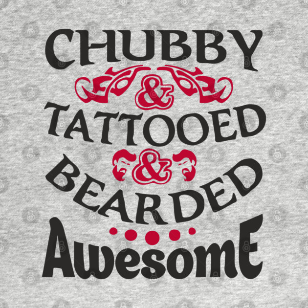 Chubby Tattooed Bearded Awesome Self Love Badass Attitude by Anticorporati