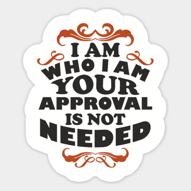 I Am Who I Am Self Love Unapologetic Attitude Magnet by Anticorporati