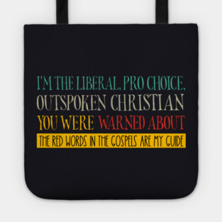 I'm The Liberal Christian You Were Warned About Tote