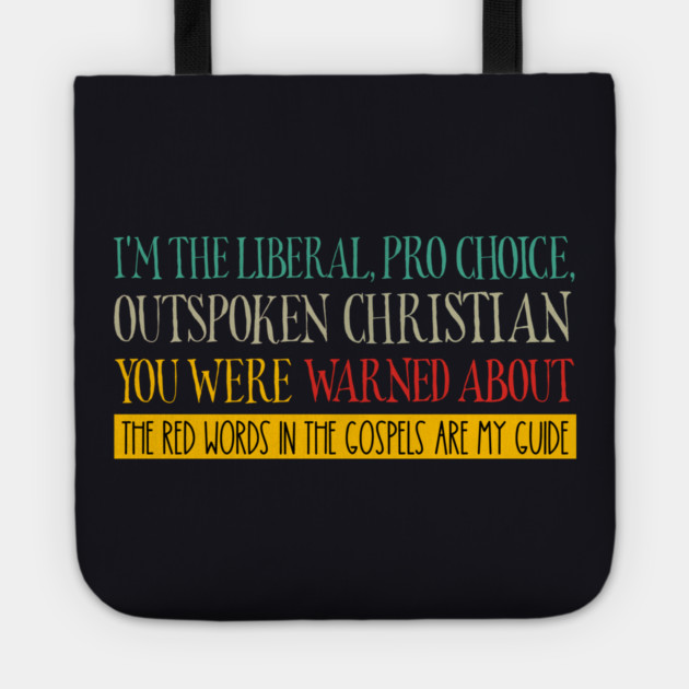 I'm The Liberal Christian You Were Warned About Tote by Charles's Store 8