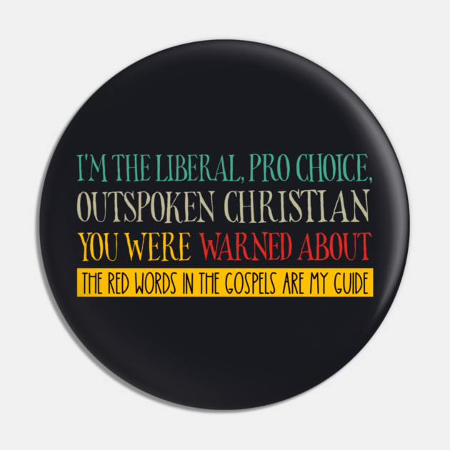 I'm The Liberal Christian You Were Warned About Pin by Charles's Store 8