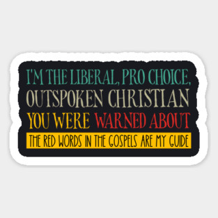 I'm The Liberal Christian You Were Warned About Magnet