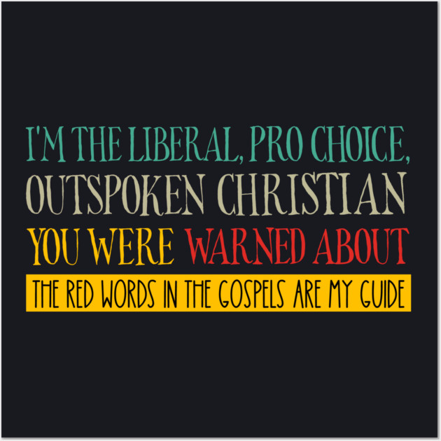 I'm The Liberal Christian You Were Warned About Wall Art by Charles's Store 8