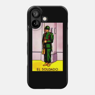 El Soldado Loteria Mexicana Phone Case