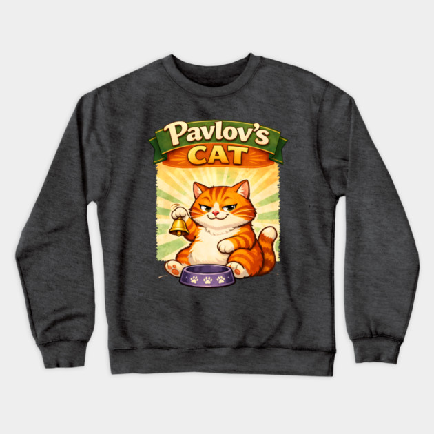 Pavlov’s Cat Crewneck Sweatshirt by Champanie's Store
